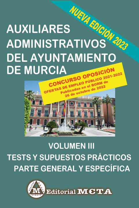Auxiliares del Ayuntamiento de Murcia Tests y Supuestos Prácticos Volumen III. 9788482196374