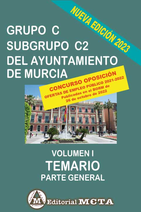 Grupo C Subgrupo C2 del Ayuntamiento de Murcia Temario Volumen I. 9788482196336