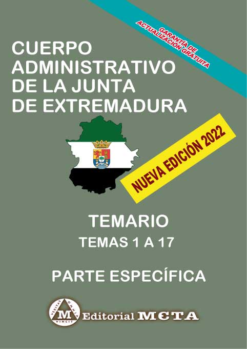 Cuerpo Administrativo Especialidad Administración General Temario Específico (Temas 1-17) Comunidad Autónoma de Extremadura. 9788482195896